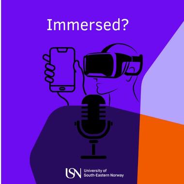 "Immersed?" podcast, the first podcast on immersive technologies in Norway.