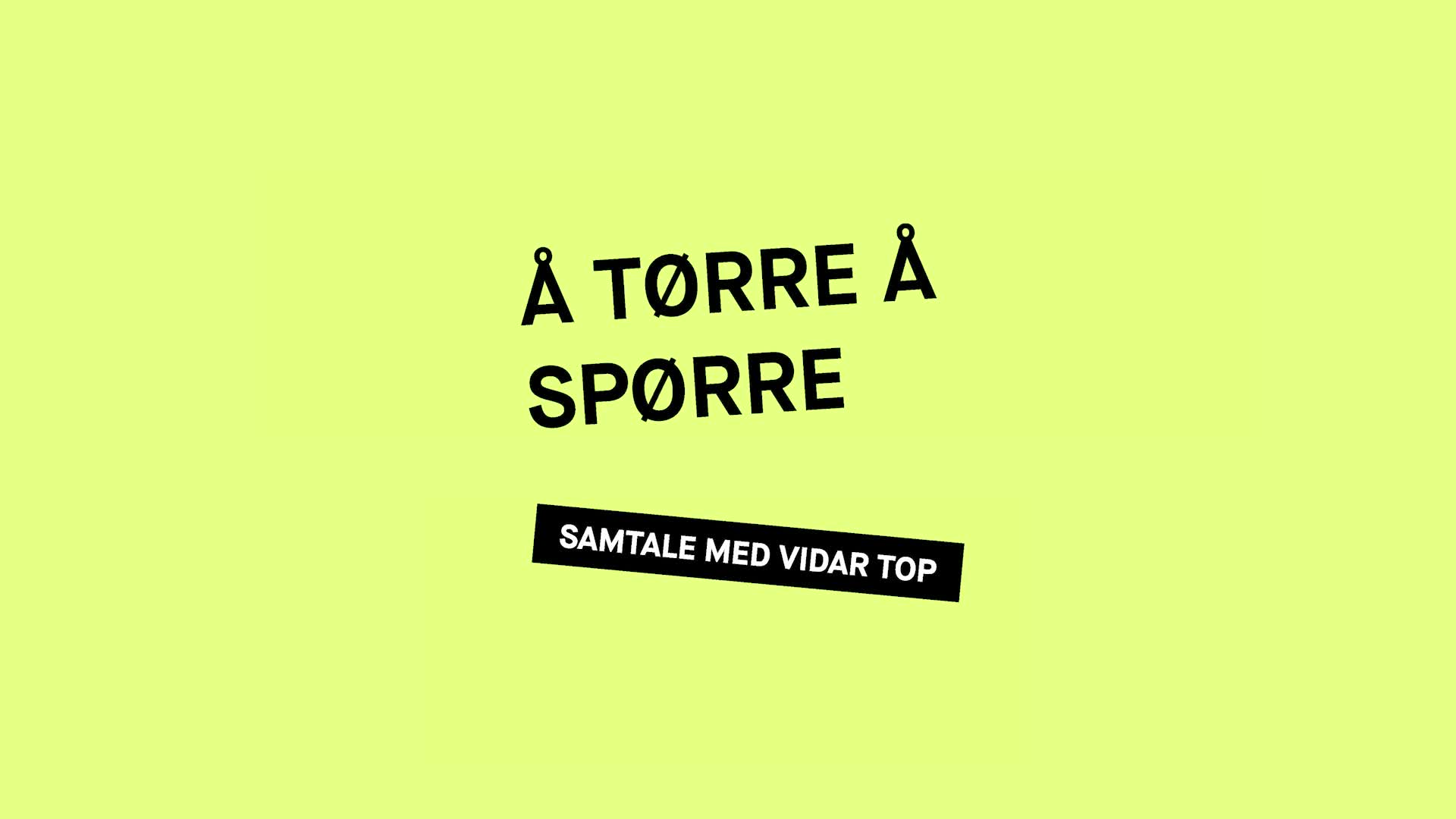 Film som handler om å tørre å spørre