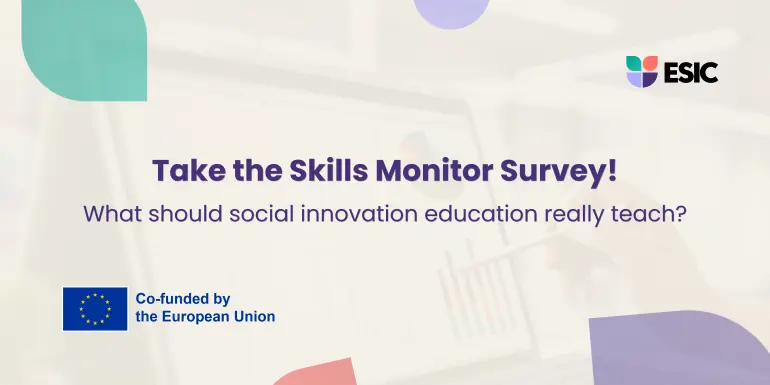 ESIC Skills Monitor er en europeisk kompetanseundersøkelse for studenter, undervisere og praktikere innen sosial innovasjon.
